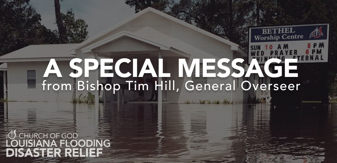 A Special Message From Bishop Tim Hill General Overseer